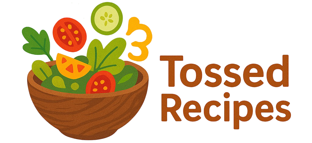 Tossed Recipes
